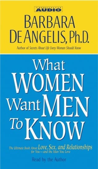 What Women Want Men to Know DeAngelis Barbara