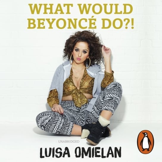 What Would Beyonce Do?! Omielan Luisa