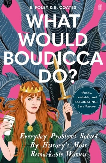What Would Boudicca Do? Coates Beth, Foley Elizabeth