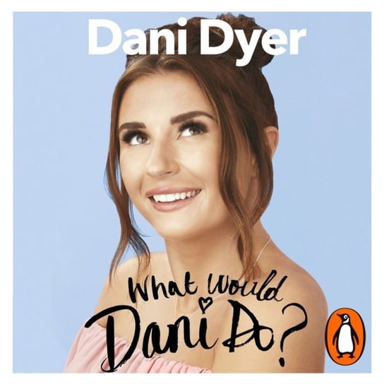 What Would Dani Do? Dyer Dani