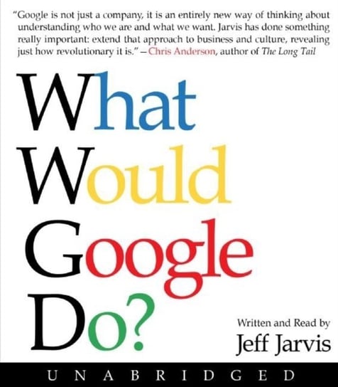 What Would Google Do? Jarvis Jeff