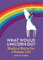 What Would Unicorn Do? Ford Sarah