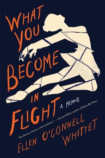 What You Become In Flight: A Memoir Ellen O'Connel Whittet