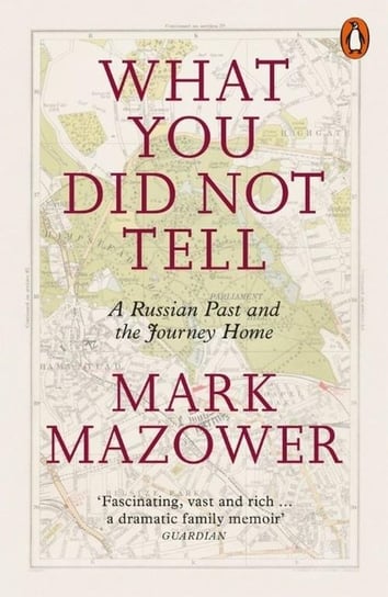 What You Did Not Tell Mazower Mark