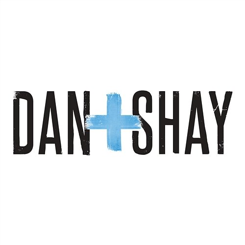 What You Do to Me Dan + Shay