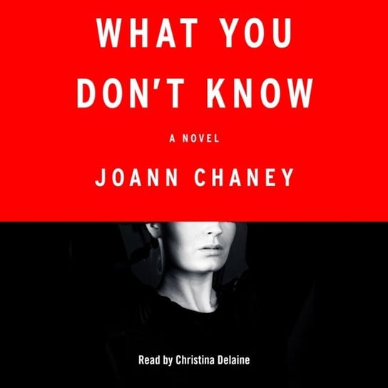 What You Don't Know Chaney JoAnn