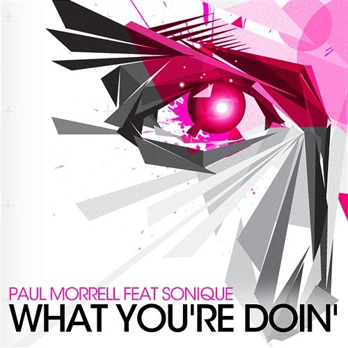 What You're Doin' Paul Morrell feat. Sonique