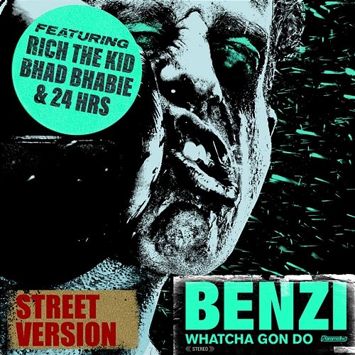 Whatcha Gon Do Bhad Bhabie, BENZI, 24hrs, Rich The Kid
