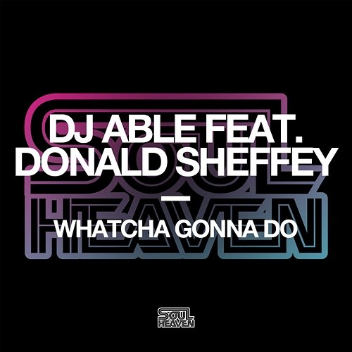 Whatcha Gonna Do DJ Able