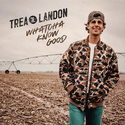 Whatcha Know Good Trea Landon