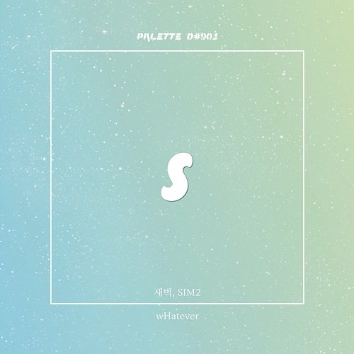 wHatever SOUND PALETTE feat. Saebyuk, Sim2