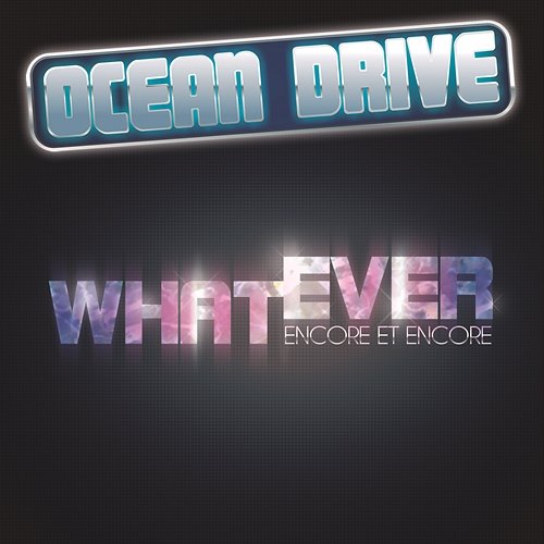 Whatever (encore et encore) Ocean Drive