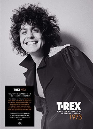 Whatever Happened To The Teenage Dream? (1973) T. Rex
