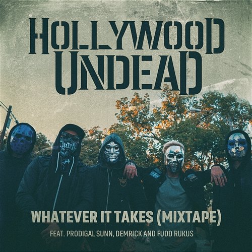 Whatever It Takes Hollywood Undead