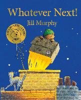 Whatever Next! Murphy Jill