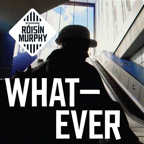 Whatever (Remixes) Roisin Murphy