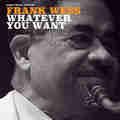 Whatever You Want Frank Wess