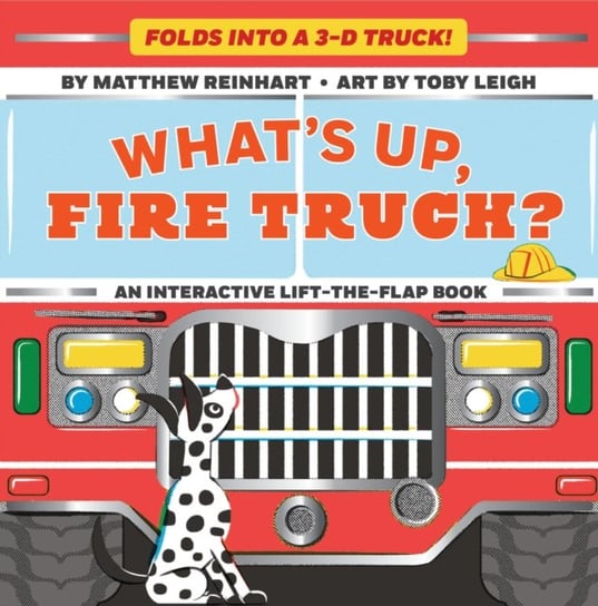 Whats Up, Fire Truck? (A Pop Magic Book) Reinhart Matthew