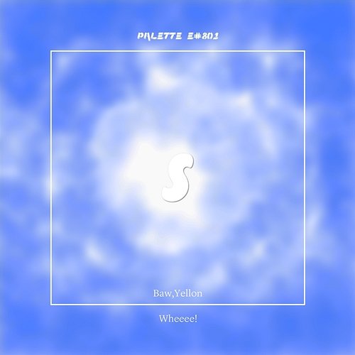 Wheeee! SOUND PALETTE feat. Baw, Yellon