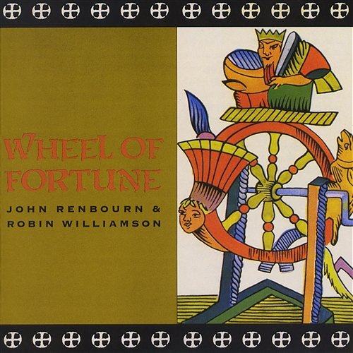 Wheel of Fortune John Renbourn & Robin Williamson