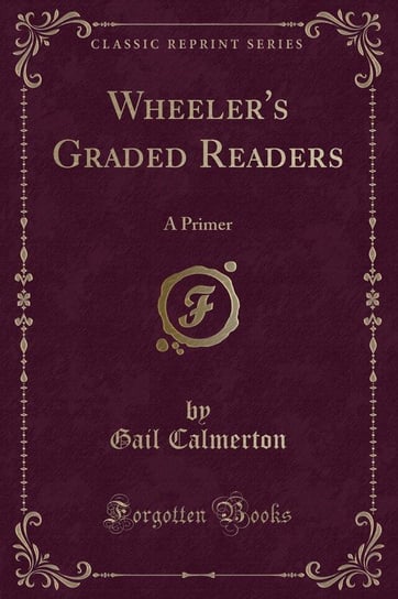 Wheeler's Graded Readers Calmerton Gail