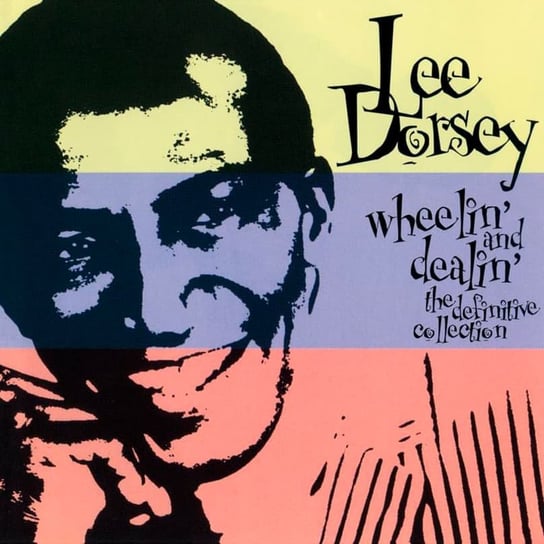 Wheelin' And Dealin' - The Definitive Collection Dorsey Lee