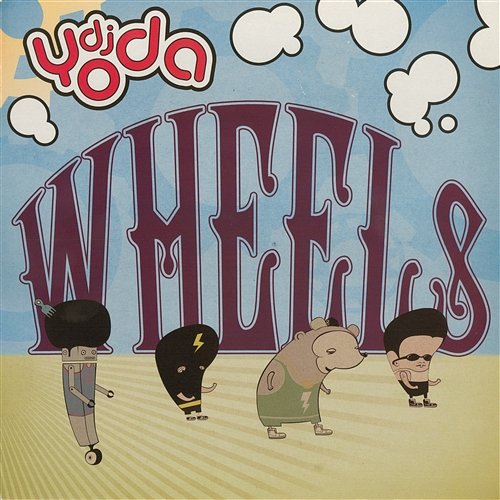 Wheels - EP DJ Yoda