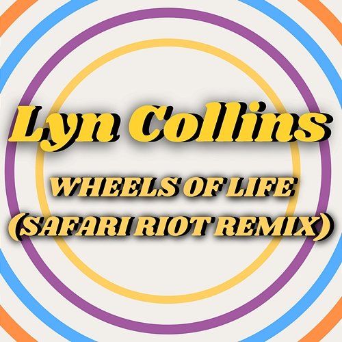 Wheels Of Life Lyn Collins