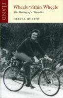 Wheels within Wheels Murphy Dervla