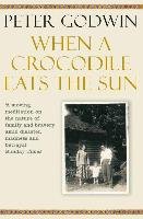 When A Crocodile Eats the Sun Godwin Peter