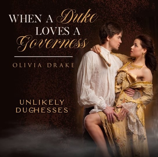 When a Duke Loves a Governess Olivia Drake, Lloyd Helen