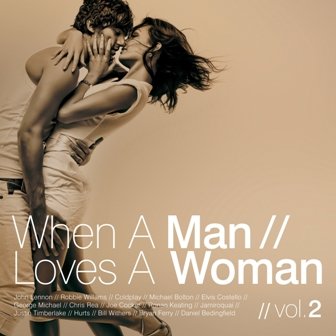 When a Man Loves a Woman. Volume 2 Various Artists