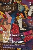 When Art Therapy Meets Sex Therapy Metzl Einat S.
