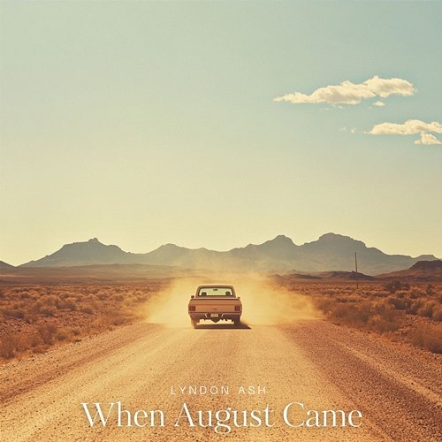 When August Came Lyndon Ash