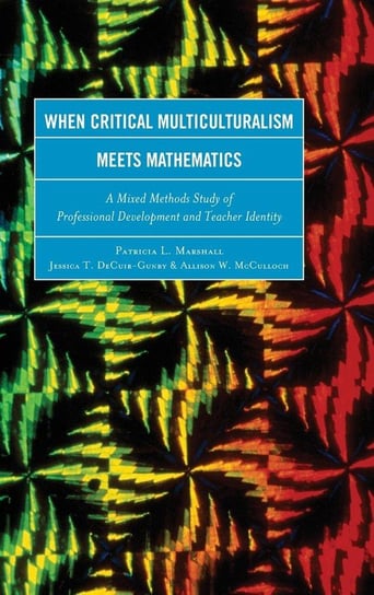 When Critical Multiculturalism Meets Mathematics Marshall Patricia L