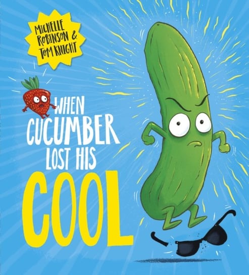 When Cucumber Lost His Cool (PB) Robinson Michelle