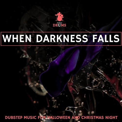 When Darkness Falls - Dubstep Music for Halloween and Christmas Night Various Artists