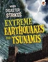 When Disaster Strikes - Extreme Earthquakes and Tsunamis Farndon John
