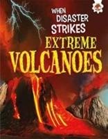 When Disaster Strikes - Extreme Volcanoes Farndon John