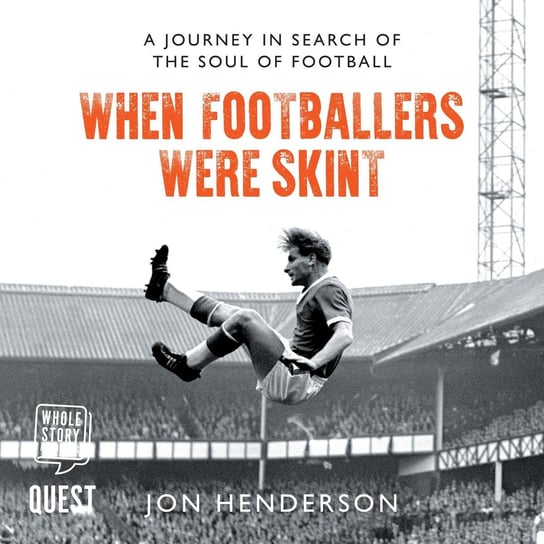 When Footballers Were Skint - audiobook Jon Henderson