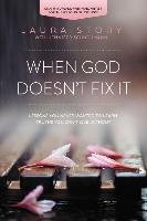 When God Doesn't Fix It Story Laura