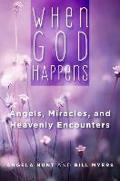 When God Happens: Angels Hunt Angela, Myers Bill