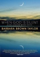 When God is Silent Taylor Barbara Brown