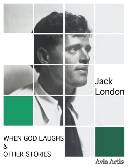 When God Laughs & Other Stories London Jack