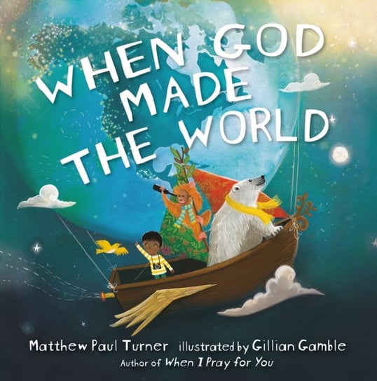 When God Made the World Turner Matthew Paul