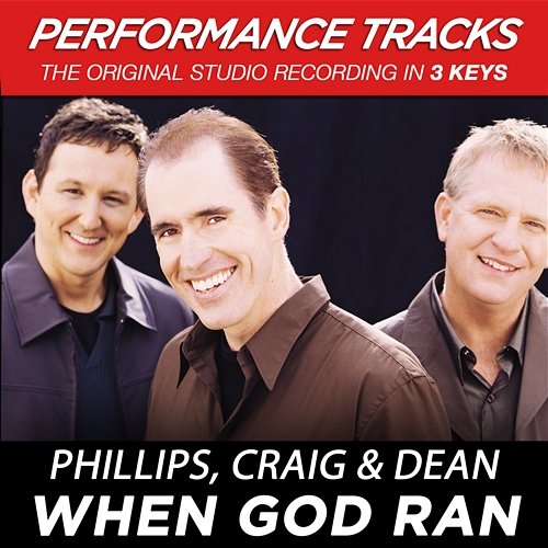 When God Ran Phillips, Craig & Dean