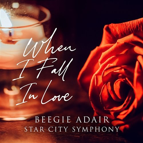When I Fall In Love Beegie Adair, Star City Symphony