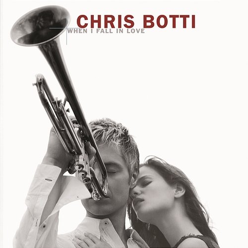 When I Fall In Love Chris Botti