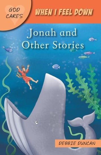 When I feel down Jonah and Other Stories Debbie Duncan