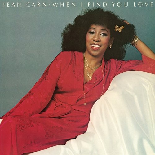 When I Find You Love Jean Carn